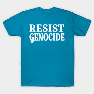 RESIST GENOCIDE - White - Back T-Shirt